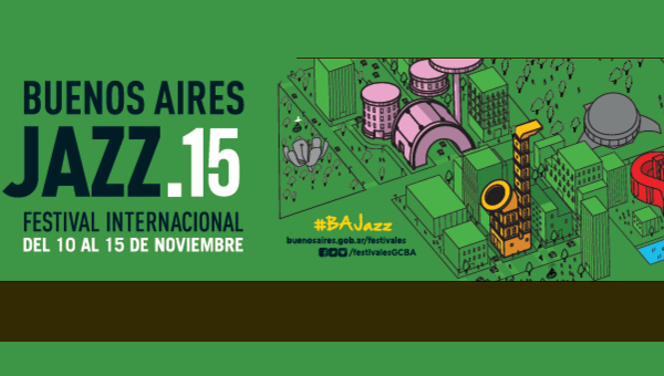 Por seis días, Buenos Aires será la capital del Jazz