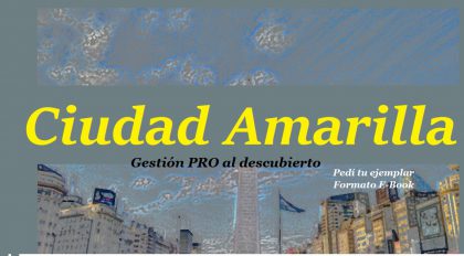 Ciudad Amarilla, un libro que busca empoderar a la ciudadanía de Buenos Aires tras 13 años de macrismo